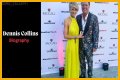 All About Dennis Collins | Net Worth, Relationship, Career